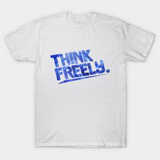 Think Freely T-Shirt